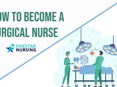 How to Become a Surgical Nurse